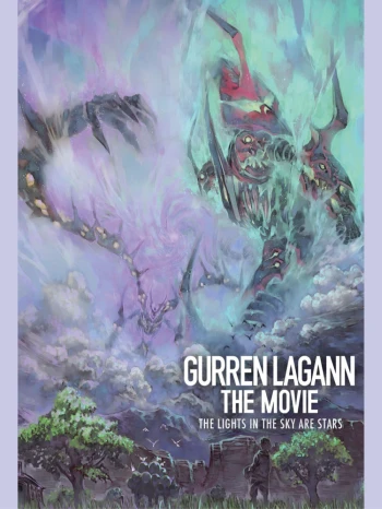 Tengen Toppa Gurren Lagann bản điện ảnh - Ánh sáng trên bầu trời là những vì sao 劇場版 天元突破グレンラガン 螺巌篇